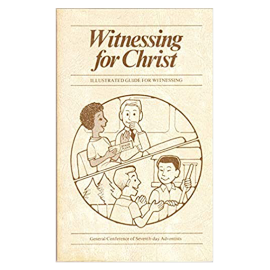 WITNESSING FOR CHRIST- A GUIDE TO WITNESSING