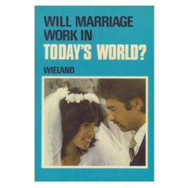 WILL MARRIAGE WORK IN TODAYS 